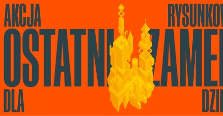 Zapraszamy do udziału w ogólnopolskiej akcji rysunkowej Zamku Królewskiego w War...